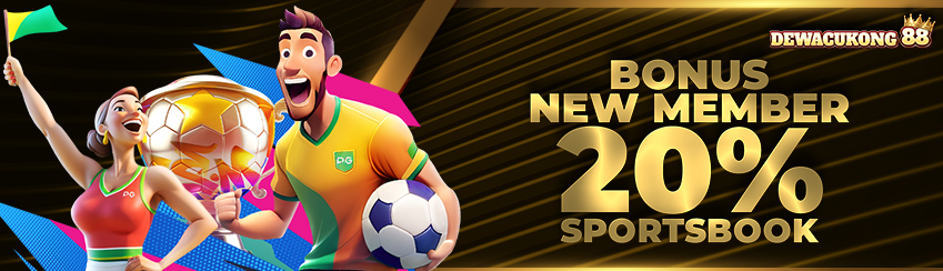 BONUS NEW MEMBER SPORTS 20%